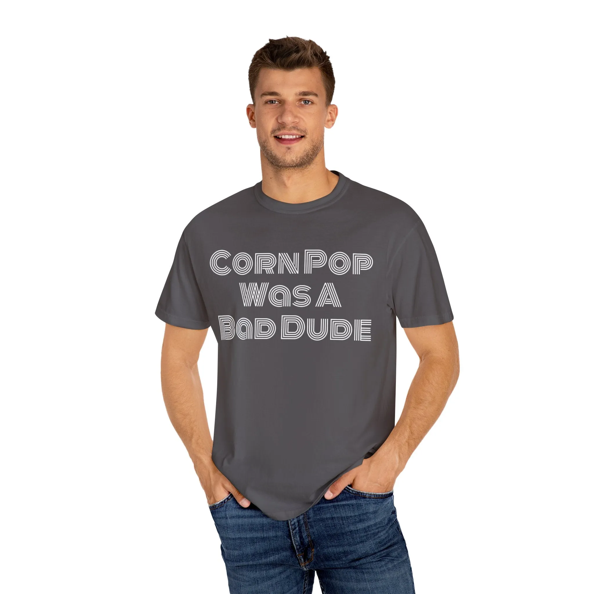 Corn Pop Was A Bad Dude Shirt