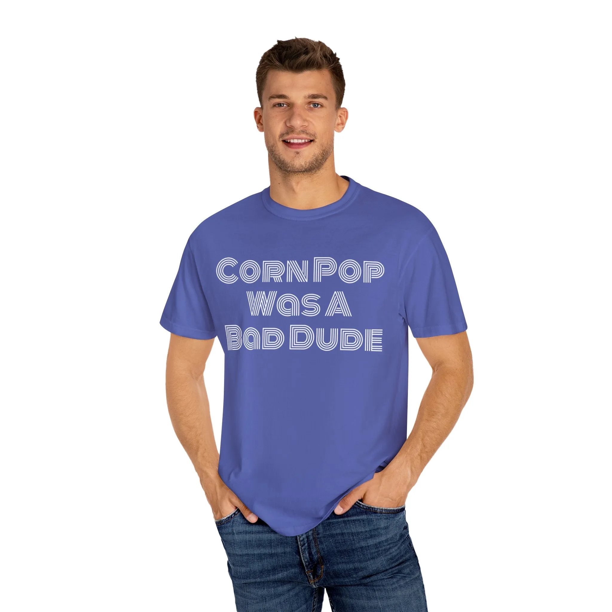 Corn Pop Was A Bad Dude Shirt