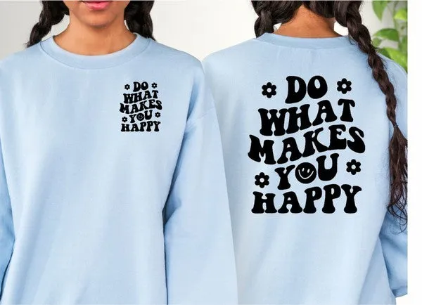 Do What Makes You Happy Comfort Color Sweatshirt