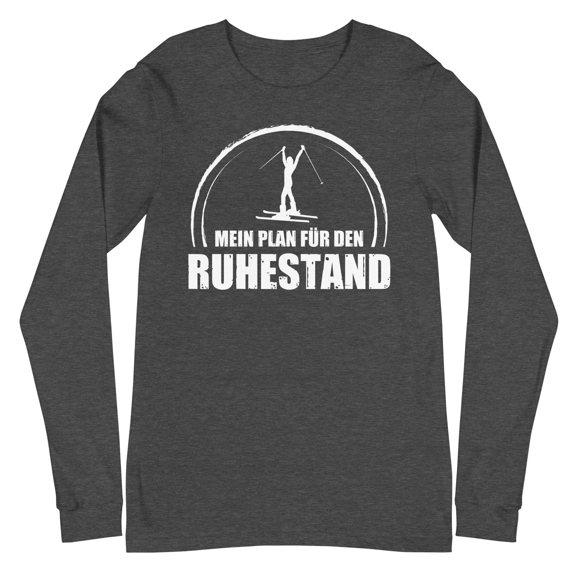 Mein Plan Fur Den Ruhestand 1 - Longsleeve (Unisex)